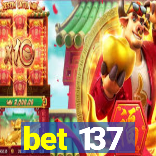 bet 137